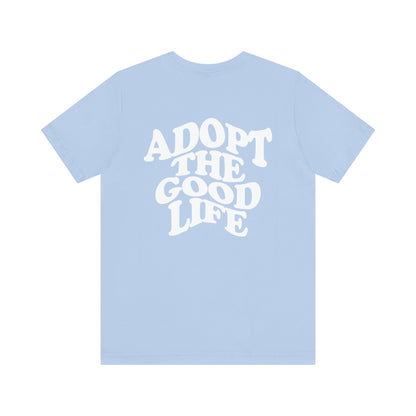 The Good Life Tee