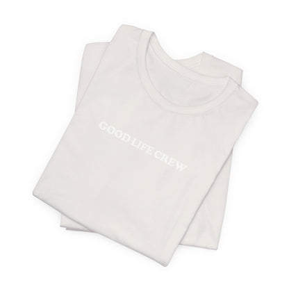 The Good Life Tee