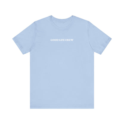 The Good Life Tee